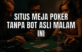 situs meja poker tanpa bot